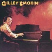 Mickey Gilley - Gilley's Smokin'